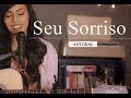 Sabrina Lopes - Seu Sorriso (Autoral)