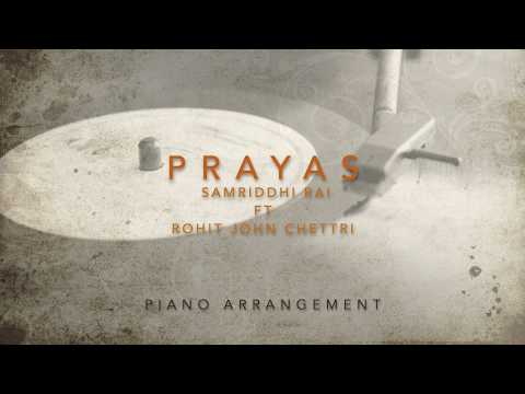Prayas - Samriddhi Rai Ft. Rohit John Chettri (Piano Arrangement)