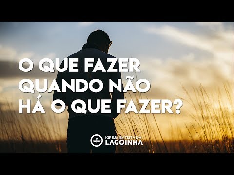 Culto Lagoinha - 16/07/2017 Manhã Pastor Márcio valadão " O QUE FAZER QUANDO NÃO HÁ O QUE FAZER"