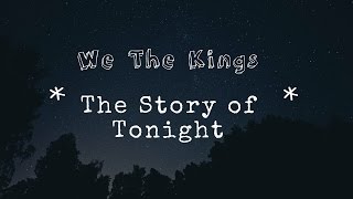The Story of Tonight - We The Kings (Official Lyrics)