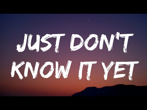 New Hope Club - Just Don't Know It Yet (Lyrics)