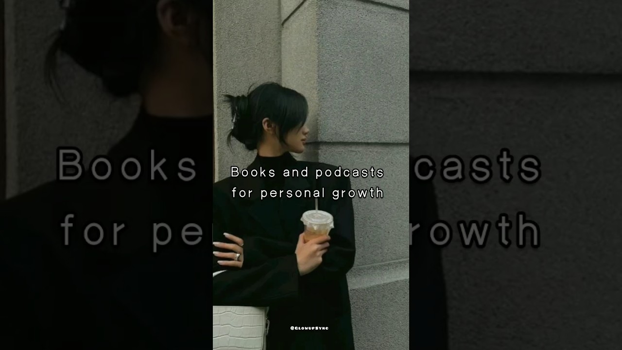 Books and podcasts for personal growth✨Pt.1 #selfimprovement #growth #mustwatch #shorts