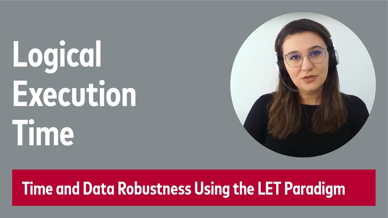 Logical Execution Time (LET) - LET's Get Deterministic