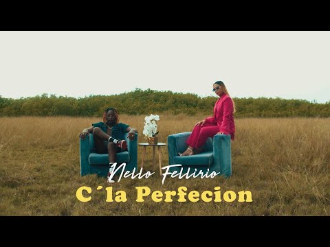 Nello Fellirio  - C'La Perfecion (Official Video)