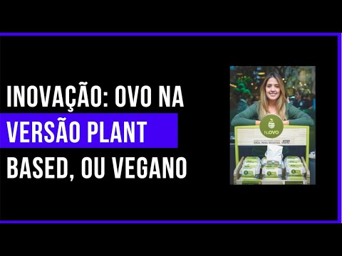 4.0 no Campo: Inovação- ovo na versão plant based, ou vegano