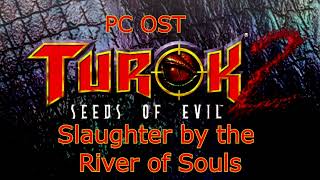 Turok2 PC Slaughter by the River of Souls