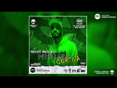 TECH HOUSE VENEZUELA MIX  2021 - MIGUEL CORENA - PODCAST: EL RITMO QUE NOS MUEVE #060 #AFRO #TECH