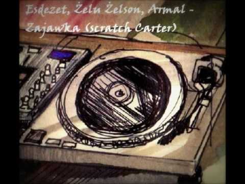 Armalski i Żelson - Zajawka (feat. Esdezet, scratch/cut Carter)