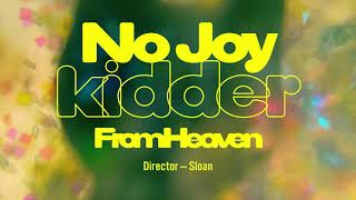 No Joy – “Kidder – From Heaven”