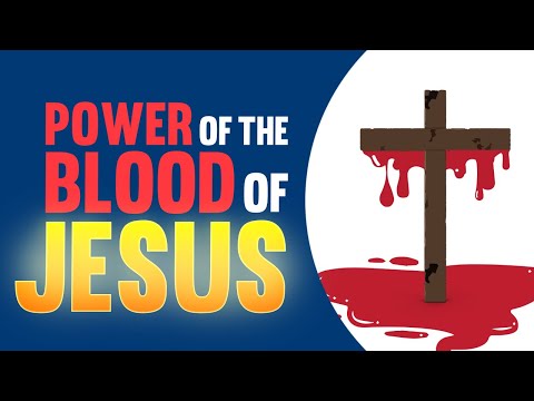 9 Things to Understand About the BLOOD of JESUS