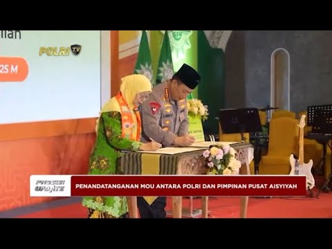PRESISI UPDATE: POLRI &amp; PIMPINAN AISYIYAH MOU PENANGANAN KEKERASAN PEREMPUAN &amp; ANAK 15/01/2025 22.00