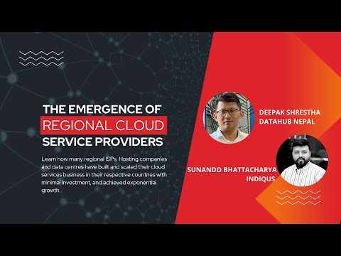 The Emergence of Regional Cloud Service Providers | FT. Deepak Shrestha, MD @DataHubPvtLtd