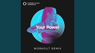 Your Power (Workout Remix 128 BPM)