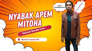 Download lagu LAGU PANTUN SUNDA LUCU KANG OTOY SIGARANTANG || NYABAK APEM MITOHA || BIKIN NGAKAK  mp3