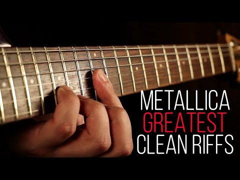 Top 10 METALLICA GREATEST Clean Riffs