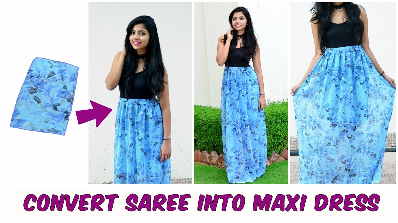 DIY: Convert Old Saree Into Maxi Dress
