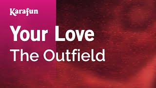 Your Love - The Outfield | Karaoke Version | KaraFun