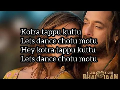 LETS DANCE CHOTU MOTU LYRICS – Kisi Ka Bhai Kisi Ki Jaan