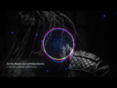 DJ Pied Piper & The Masters of Ceremonies - Do You Really Like It (Phibes Remix)