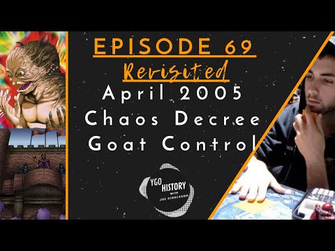 Yu-Gi-Oh History w/Joe Giorlando: Chaos Decree Goat Control (2005)