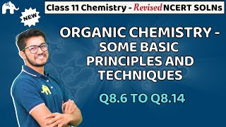 Organic Chemistry - Some Basic Principles and Techniques Class 11 | Revised NCERT Chapter 8 Q.6-14