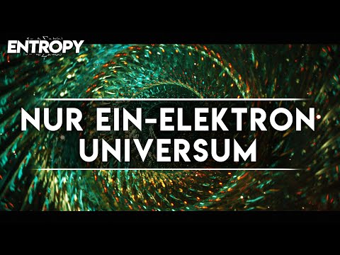 Es existiert nur ein Elektron im Universum? - Ein-Elektron Theorie