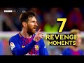 7 Greatest Messi Revenge Moments With Commentaries