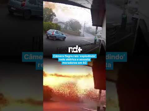 Câmera flagra raio ‘explodindo’ rede elétrica e assusta moradores em SC
