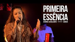 Primeira Essência (Jardim Particular) - Aline Barros | Débora Cavalcante (Cover)