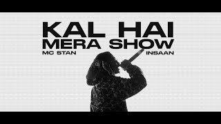 MC Stan Kal Hai Mera Show song lyrics