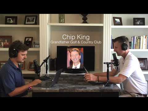 GNP Episode 34: Chip King- Director of Golf, Grandfather Golf & Country Club