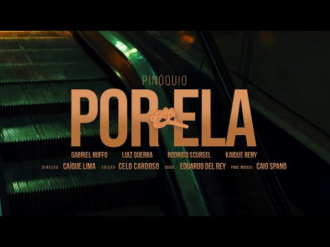 Pinoquio   Por Ela (Videoclipe Oficial)