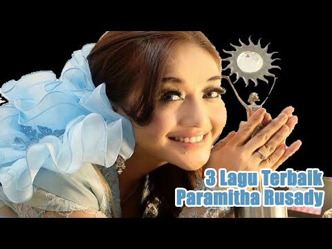 3 Lagu Terbaik Paramitha Rusady