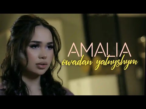 AMALIA - Owadan Ýalňyşym (Official Music Video)