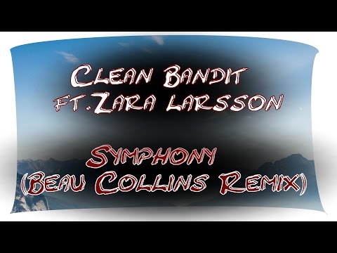 Youtbe Beatz[]Clean Bandit - Symphony ft. Zara Larsson (Beau Collins Remix)[]Music