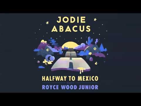 Jodie Abacus - Halfway To Mexico [prod. by Royce Wood Junior] [Official Audio]