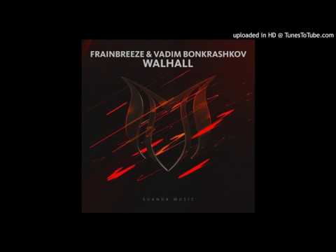 Frainbreeze & Vadim Bonkrashkov - Walhall (Original Mix)