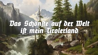 Das Schönste auf der Welt ist mein Tirolerland | German Folk / Homeland Song | English Subtitles
