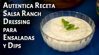 Autentica Receta Salsa Ranch Dressing para Ensaladas y Dips