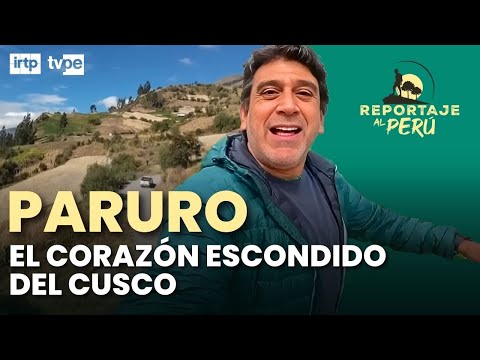 Paruro, el corazón escondido del Cusco | "Reportaje al Perú" por TVPerú EN VIVO |17/8/2025