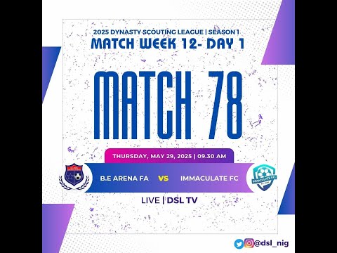 Dynasty Scouting League WK 12 | B.E ARENA  VS  IMMACULATE FC
