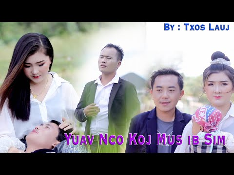 Txos Lauj - Yuav Nco Ntsoov Koj Mus ib Sim - New Song  2021- Nkauj Tawm Tshiab 2021