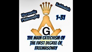 Questions 1-31 of The Main Catechism of The First Degree of Freemasonry