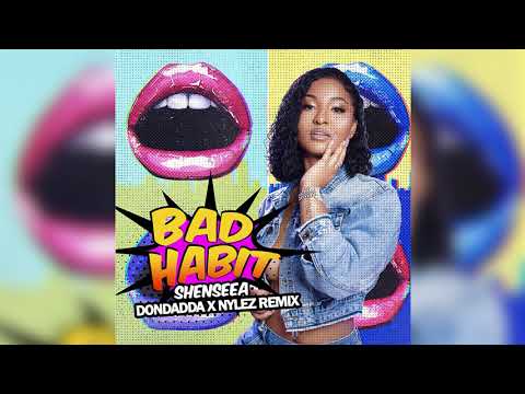 Shenseea x Dondadda x Nylez - Bad Habit (Remix)