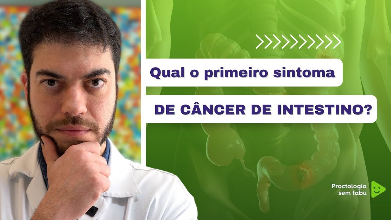 Qual é o primeiro sintoma de câncer de intestino? Conheça os sintomas de câncer no intestino!