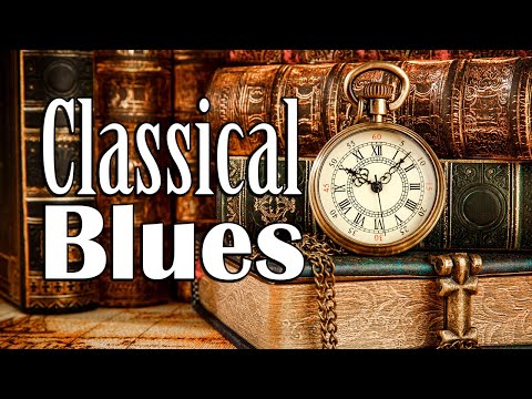 Classical Blues - Slow Blues and Rock Ballads Music to Relax