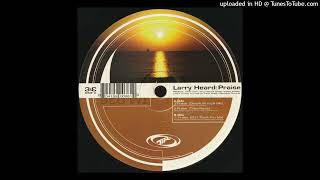 Larry Heard - Praise (GU's Thank You Mix)