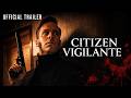 Citizen Vigilante Official Trailer I Uwe Boll Armie Hammer
