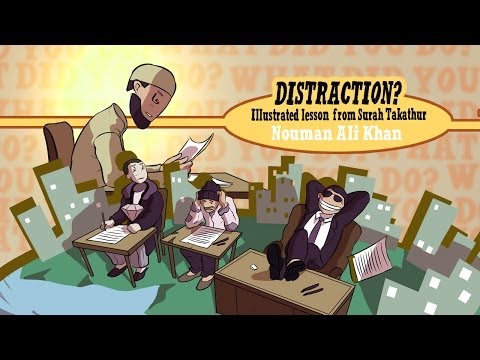 Distractions | Nouman Ali Khan | Lesson from Surah Takathur