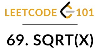 YouTube video '69. Sqrt(x) | Square Root Without Built-In Functions | Binary Search Solution | LeetCode 101'
